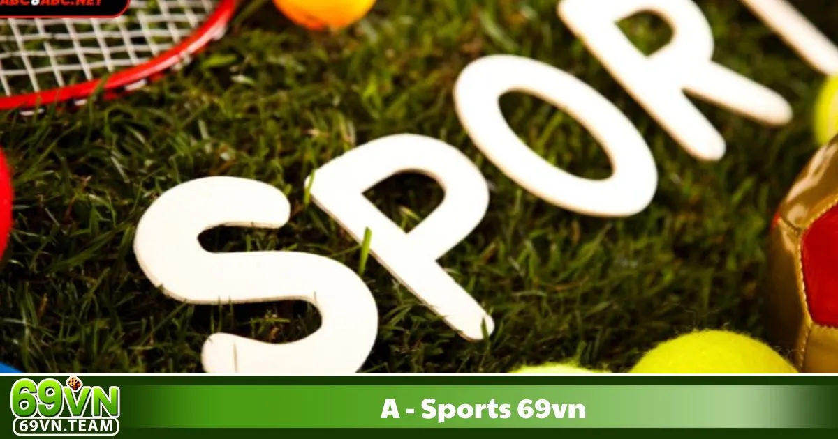 A-Sports 69VN 3 Mẹo Soi Kèo & Đặt Cược Tại A-Sports 69VN Để Thắng Lớn
