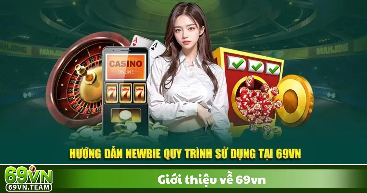 Giới Thiệu 69VN 1 69VN Là Gì? Điểm Nổi Bật Khi Tham Gia Cá Cược Tại Đây