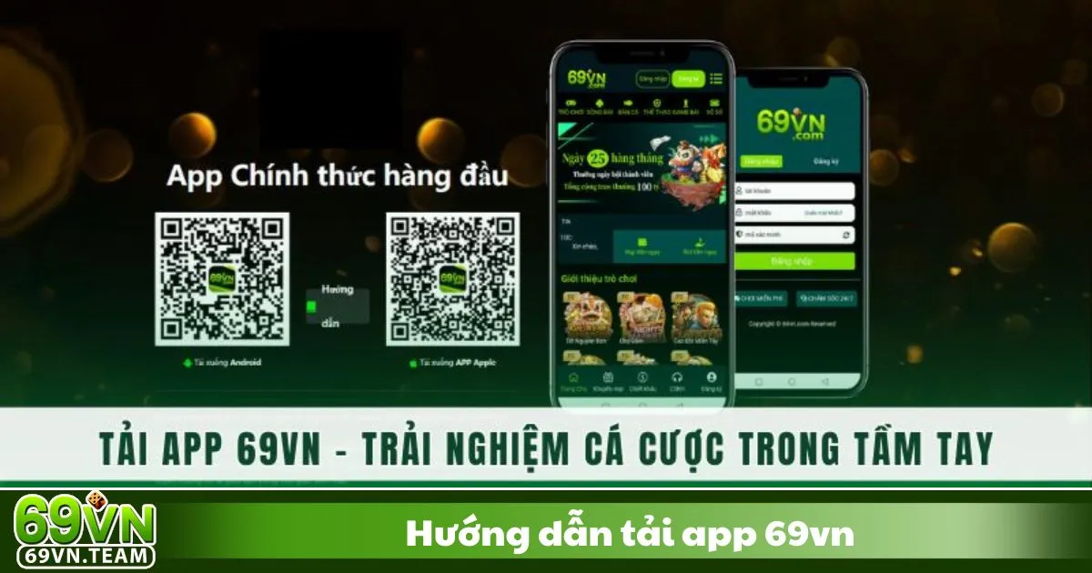 Hướng Dẫn Tải App 69VN 1 Hướng Dẫn Tải App 69VN – Tại Sao Nên Sử Dụng Ứng Dụng 69VN?
