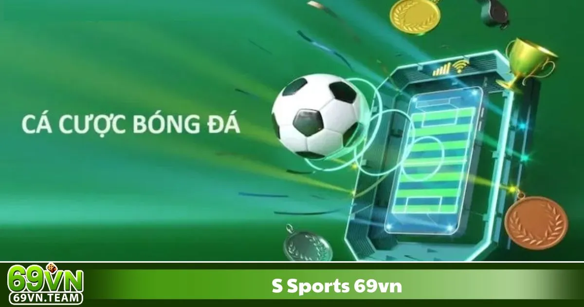 S-Sports 69VN 3 S-Sports 69VN – Chiến Lược Cá Cược S-Sports 69VN Để Gia Tăng Lợi Nhuận